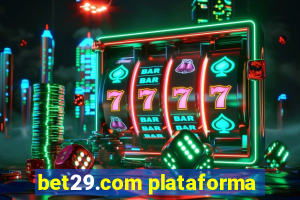 bet29.com plataforma